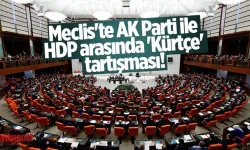 Meclis Genel Kurulu'nda Kürtçe tartışma